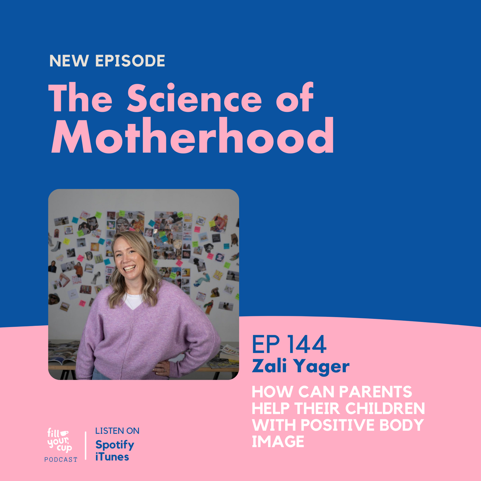 Ep 144. Zali Yager - How can parents help their children with positive body image