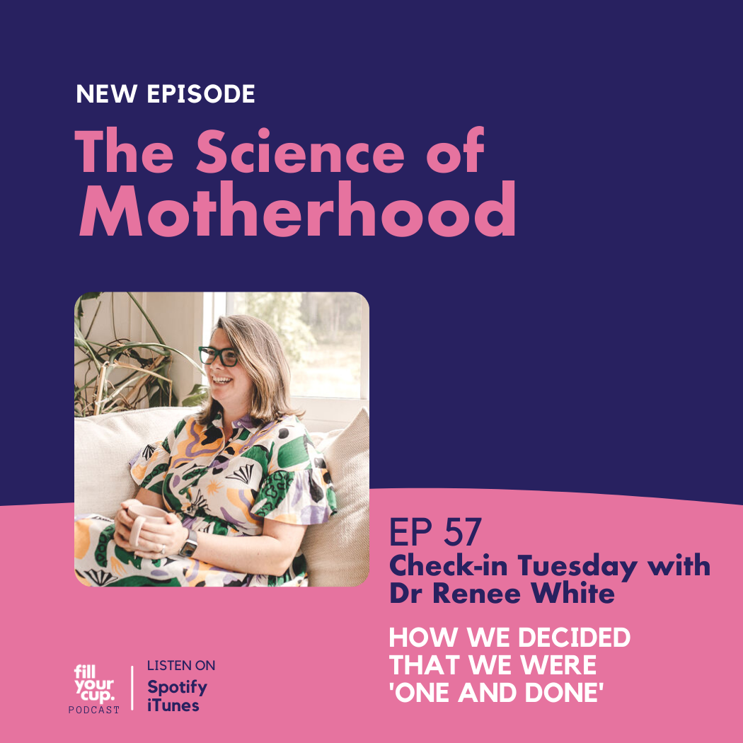 Ep 57. Check In Tuesday with Dr Renee White - How We Knew We Were One and Done