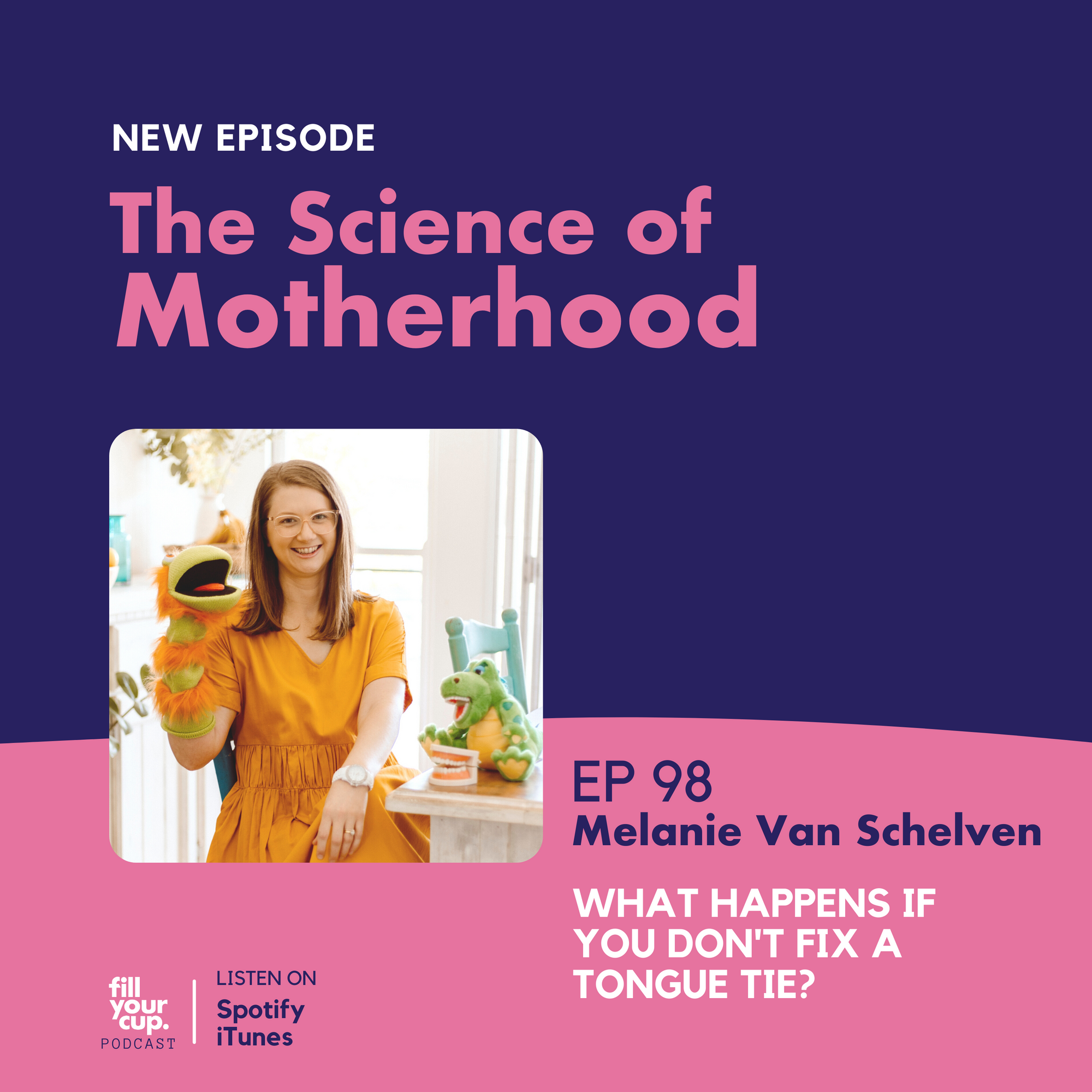 Ep 98. Melanie Van Schelven - What happens if you don't fix a tongue tie?