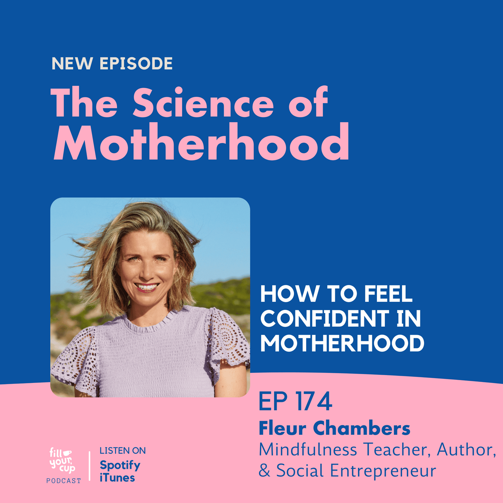 Ep. 174 Fleur Chambers - How to Feel Confident in Motherhood