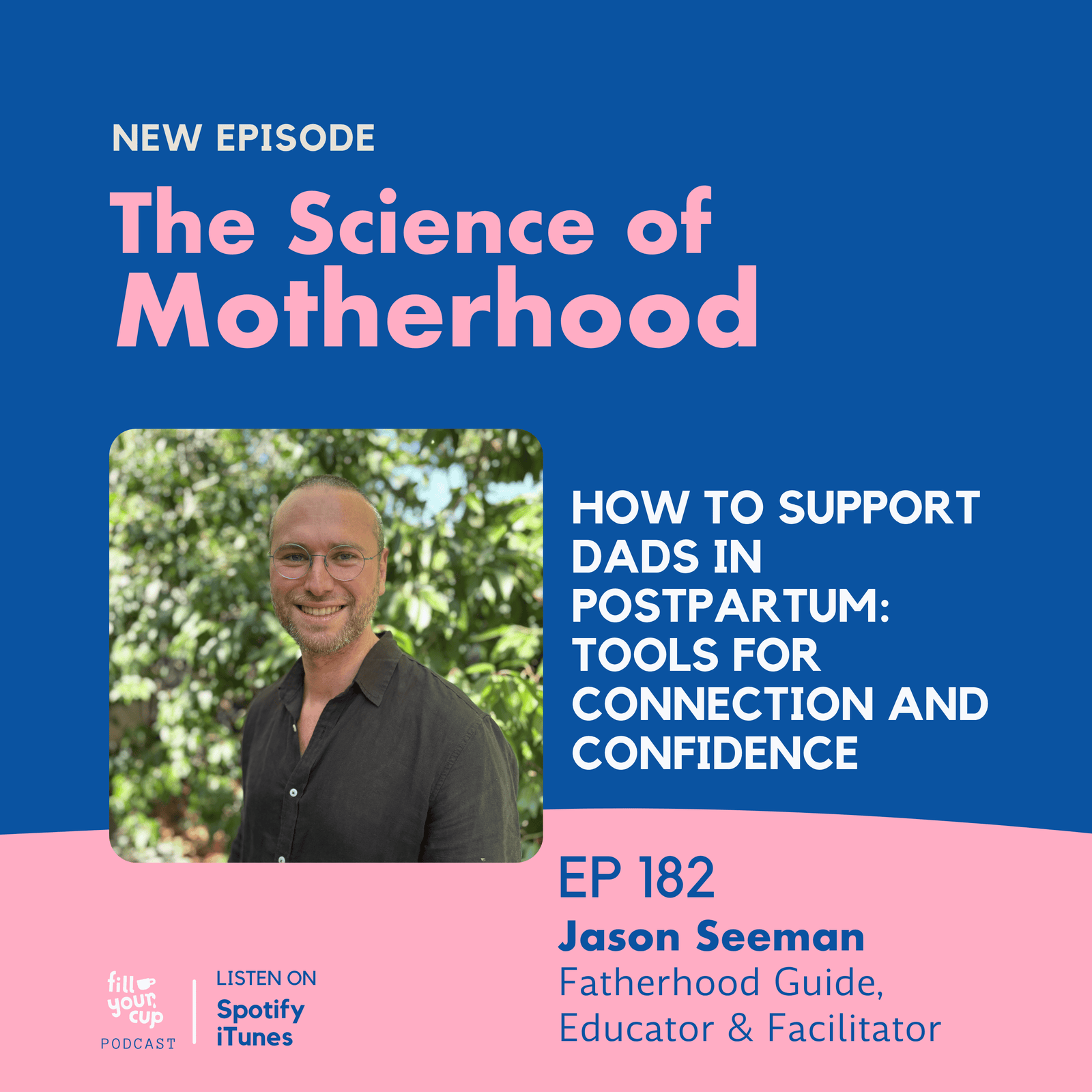 Ep 182. How to Support Dads in Postpartum: Tools for Connection and Confidence