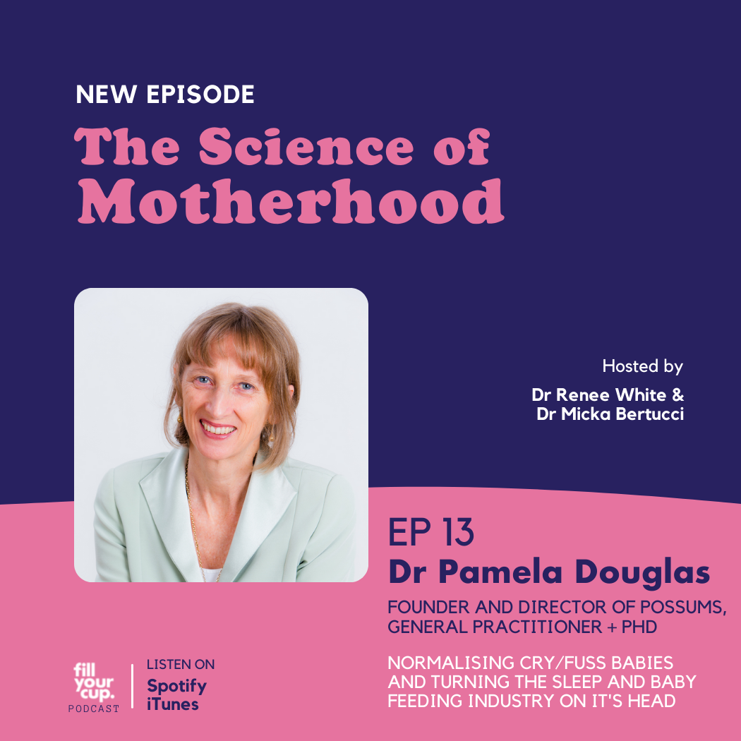 Episode 13. Dr Pamela Douglas (POSSUMS) - Normalising Cry/Fuss Babies and Turning the Sleep and Baby Feeding Industry On It's Head