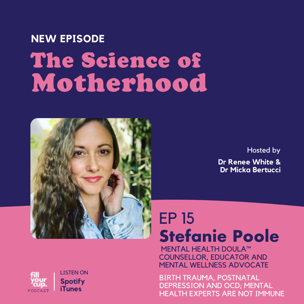 Episode 15. Stefanie Poole - Birth Trauma, Postnatal Depression and OCD; Mental Health Experts are not Immune
