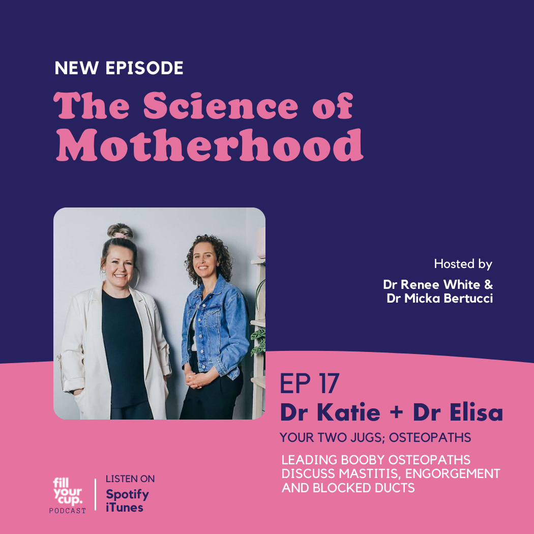 Episode 17. Your Two Jugs - Dr Katie + Dr Elise Leading Booby Osteopaths Discuss Mastitis, Engorgement and Blocked Ducts