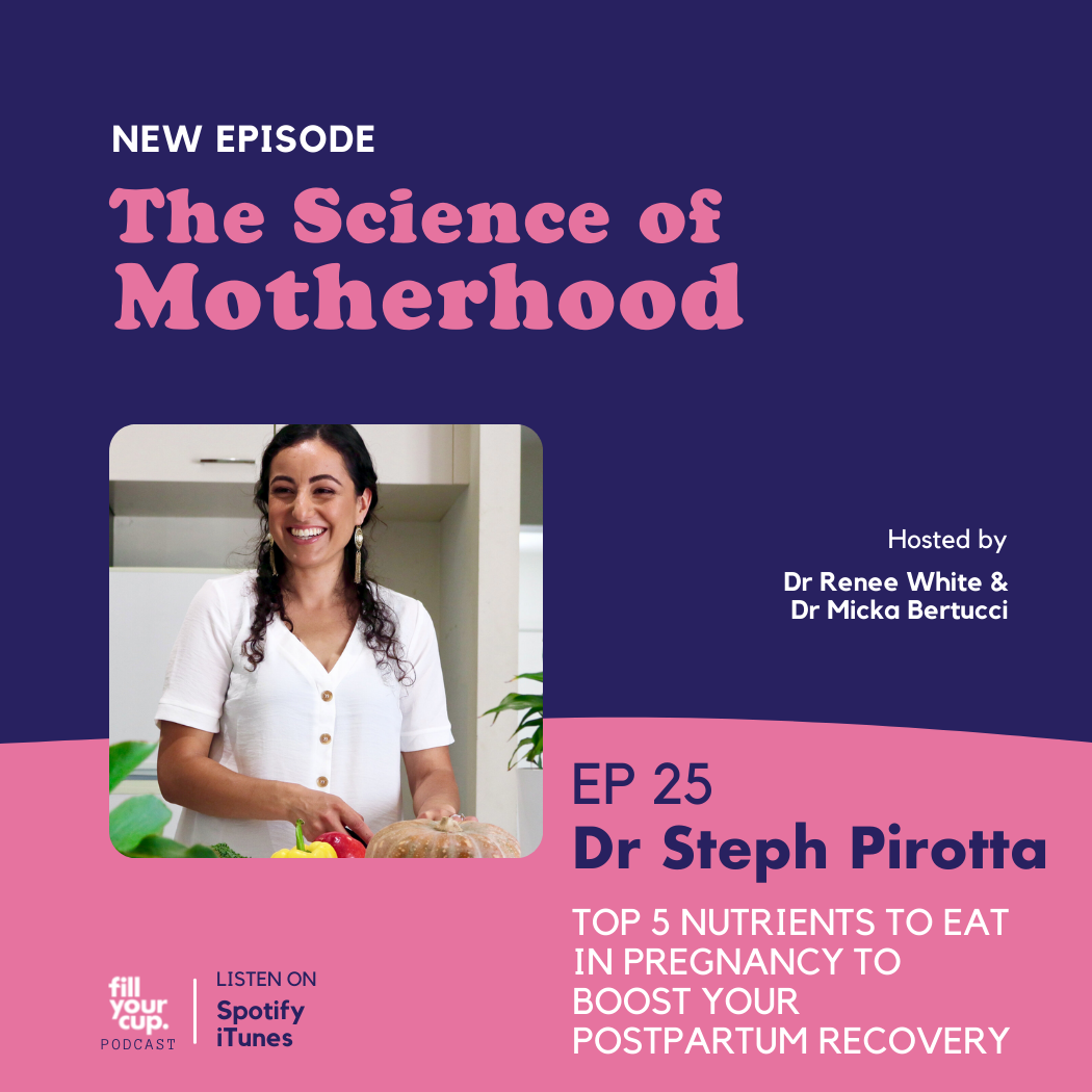Episode 25. Dr Stephanie Pirotta - Top 5 Nutrients to Eat during Pregnancy To Boost Your Postpartum Recovery