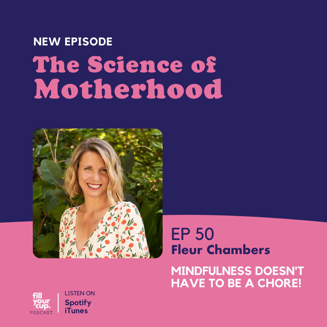 Ep 50. Fleur Chambers - Mindfulness Doesn't Need to be a Chore!
