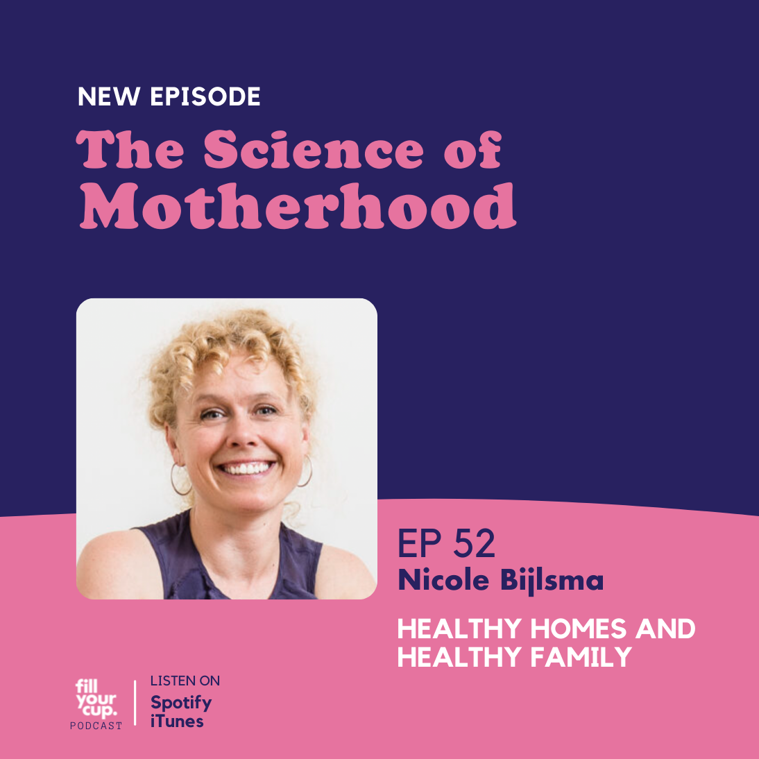 Ep 52. Nicole Bijlsma - Healthy Home and Healthy Family