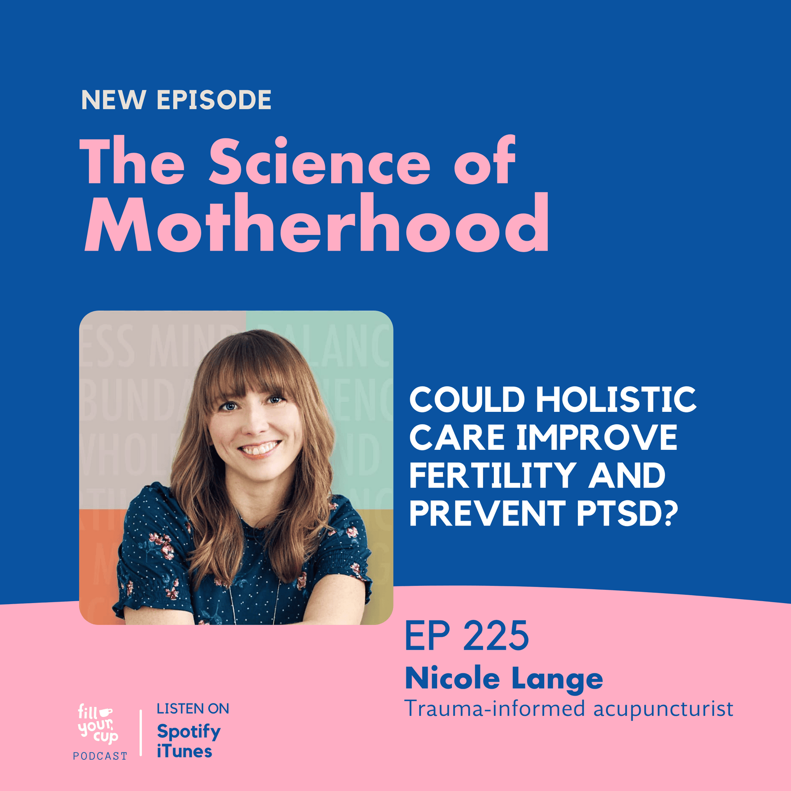 Ep 225. Could Holistic Care Improve Fertility and Prevent PTSD?