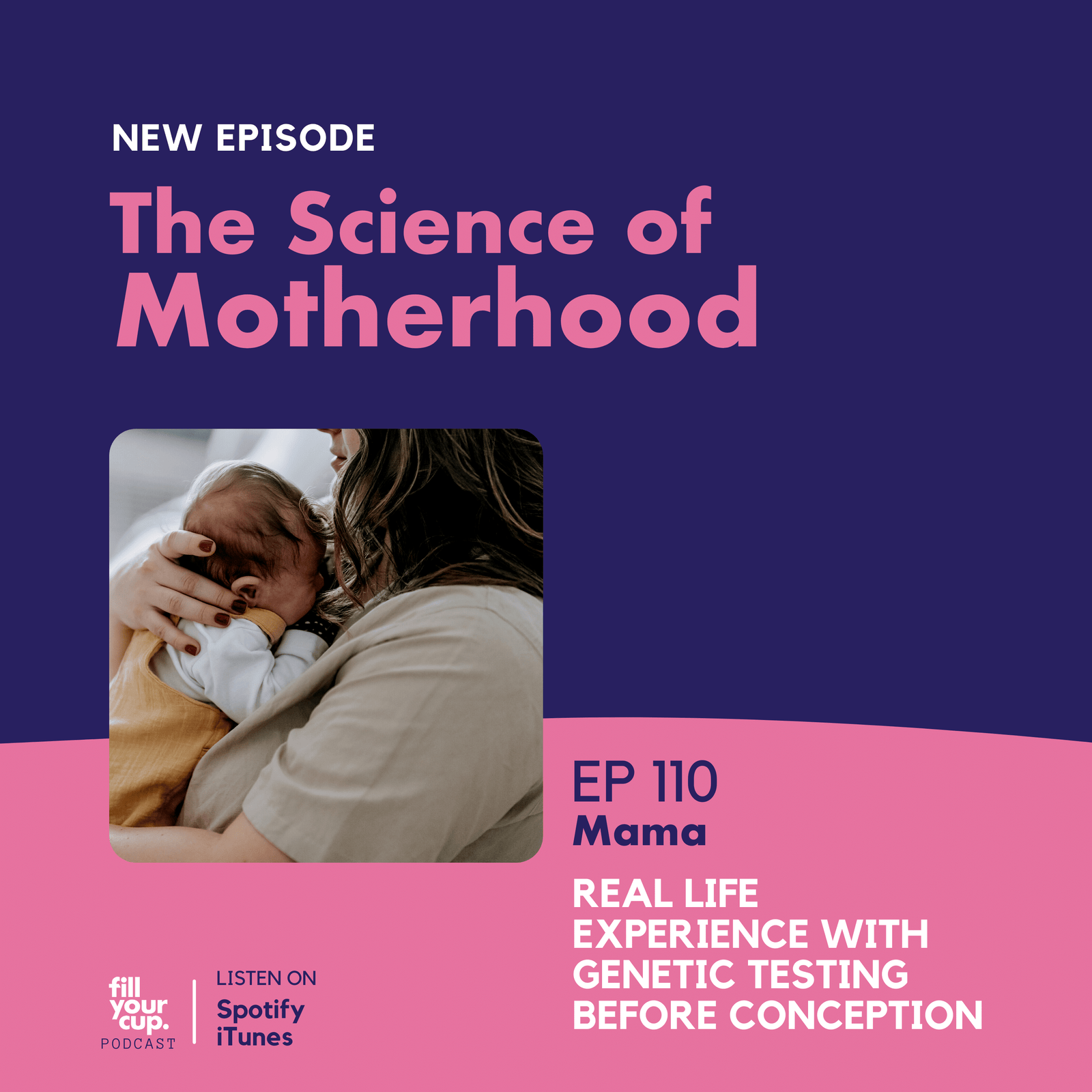 Ep 110. Mama - Real life experience with genetic testing before conception