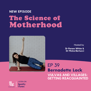Ep 39. Bernadette Lack - Vulvas and Villages: Getting reacquainted
