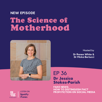Ep 36. Dr Jessica Stokes-Parish - Fake News: How to Distinguish Fact from Fiction on Social Media