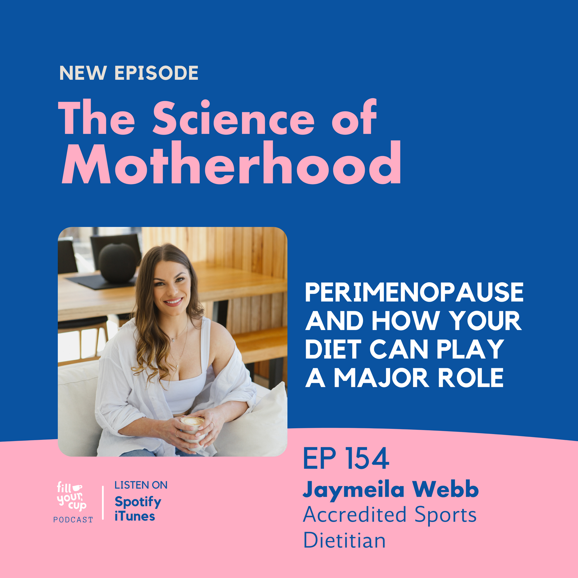 Ep 154. Jaymeila Webb - Perimenopause and how your diet can play a major role