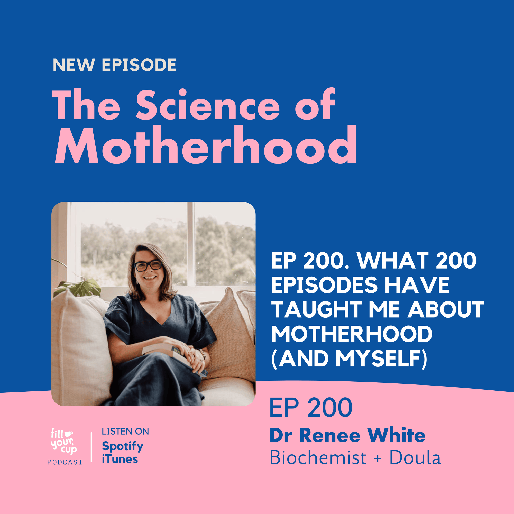 Ep 200. What 200 Episodes Have Taught Me About Motherhood (and Myself)