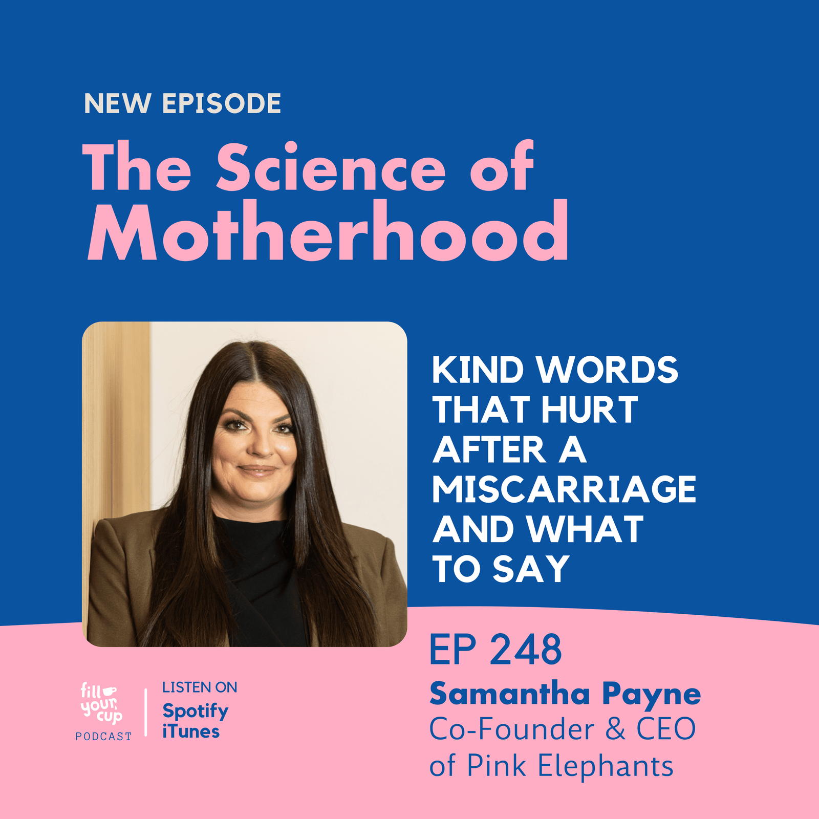 Ep 248. Kind Words That Hurt After a Miscarriage and What to Say