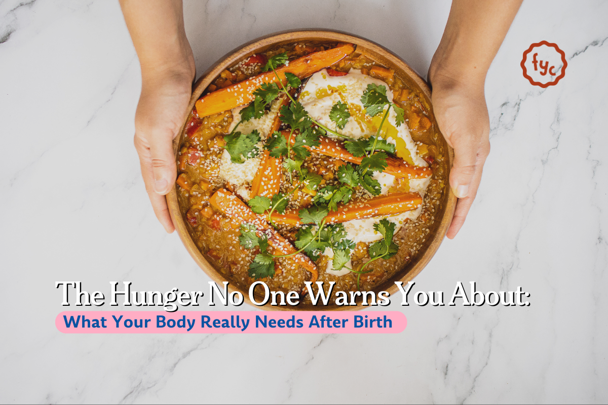 The Hunger No One Warns You About: What Your Body Really Needs After Birth