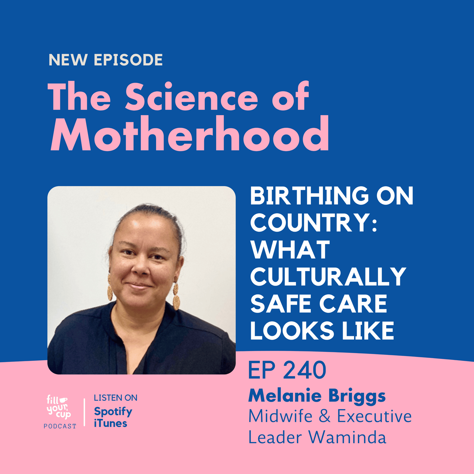 Ep 240. Birthing on Country: What Culturally Safe Care Looks Like