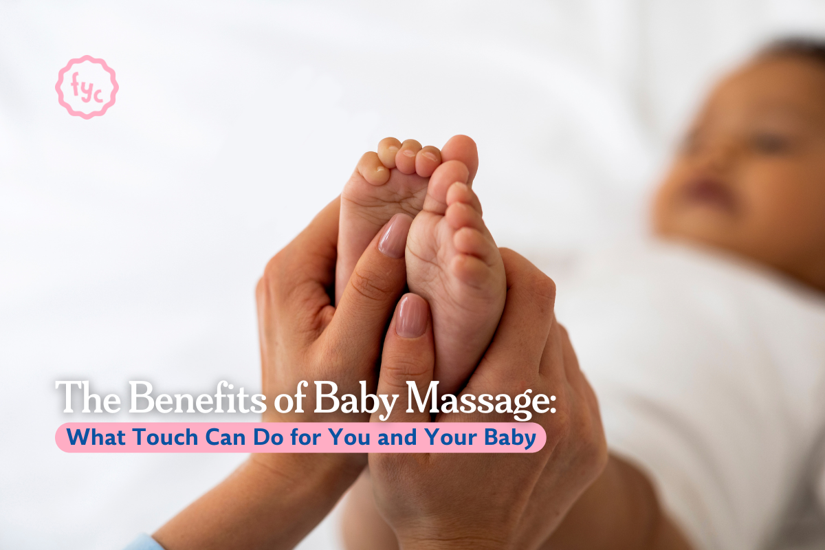 The Benefits of Baby Massage: What Touch Can Do for You and Your Baby