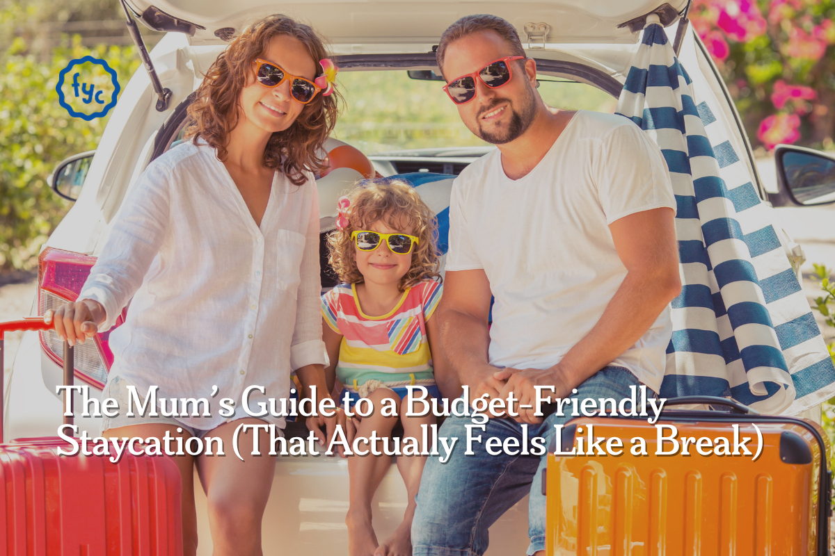 The Mum’s Guide to a Budget-Friendly Staycation (That Actually Feels Like a Break)