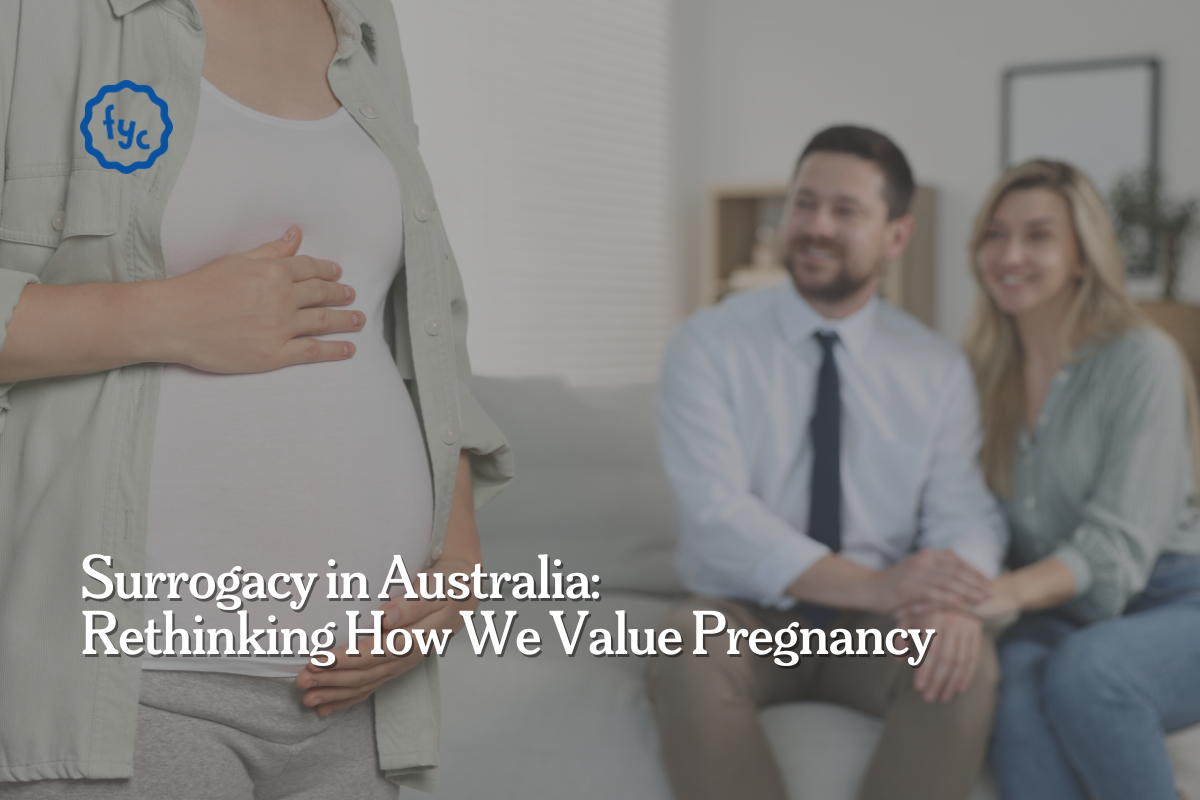 Surrogacy in Australia: Rethinking How We Value Pregnancy