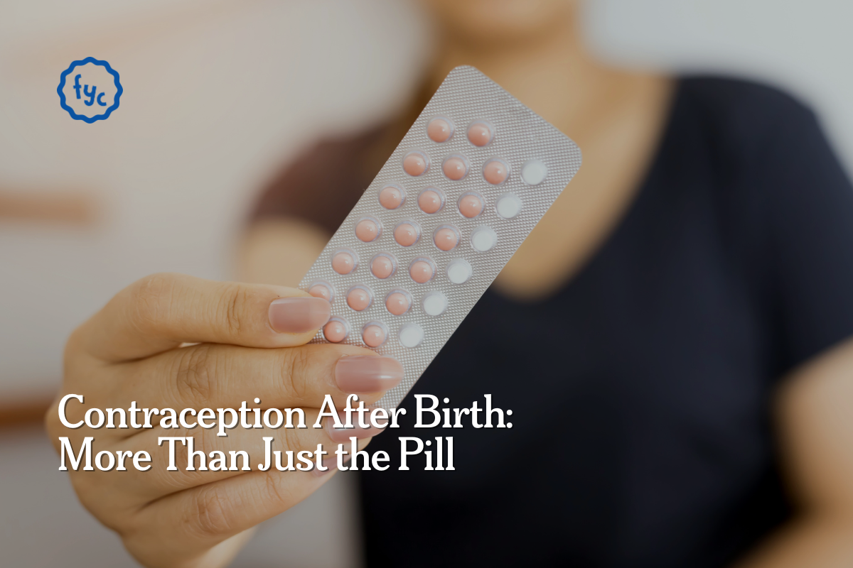 Contraception After Birth: More Than Just the Pill