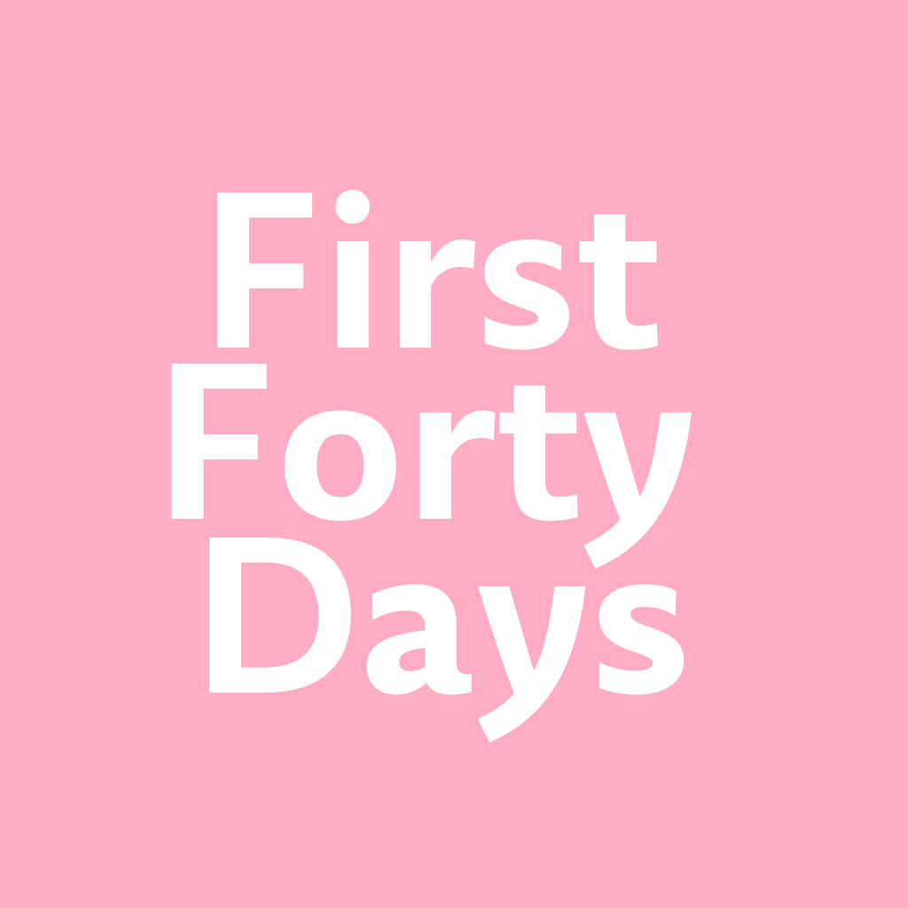First Forty Days